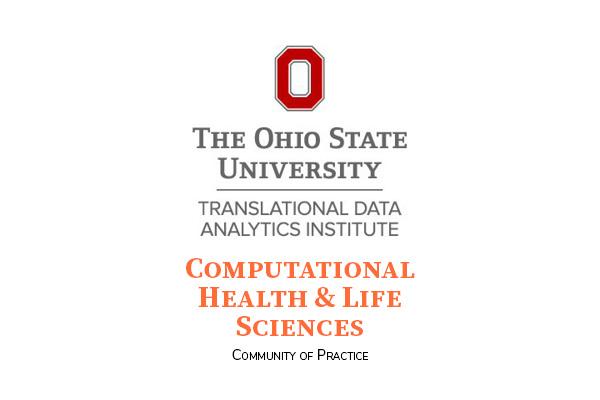 OSU Translational Data Analytics Institute Computational Health and Life Sciences